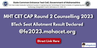 MHT CET CAP Round 2 Seat Allotment Result 2023 Out for BTech Admissions; Check Direct Link Here